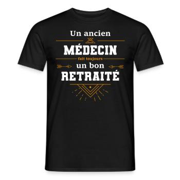 Un ancien médecin fait toujours un super retraité - T-shirt homme - noir - Devant - AI Model Male 178 light (178cm)