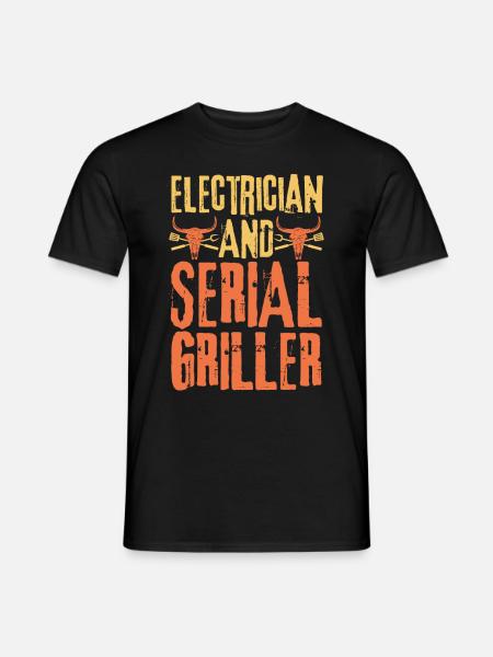 Electrician and Serial Griller - Men's T-Shirt - black