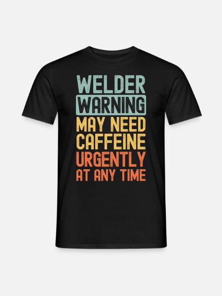 Welder need coffee urgently - Men's T-Shirt - black