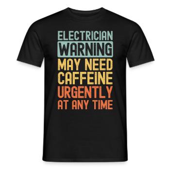 Electrician need coffee urgently - Men's T-Shirt - black - Front - AI Model Male 178 light (178cm)