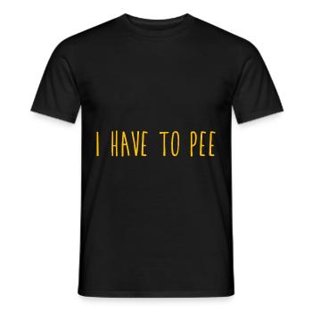 I Have To Pee 5 - Men's T-Shirt - black - Front - AI Model Male 178 light (178cm)