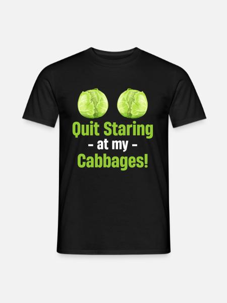 Stop staring at my cabbages - Men's T-Shirt - black
