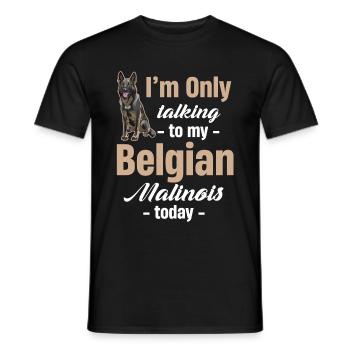 Ich Spreche Heute Nur Mit Meinem Belgischen - Männer T-Shirt - Schwarz - Vorne - AI Model Male 178 light (178cm)