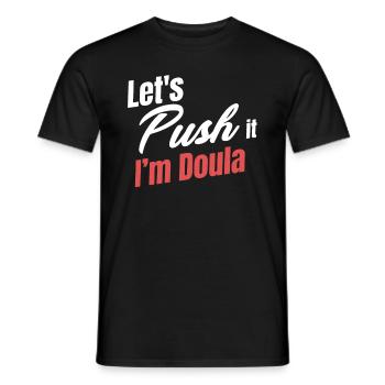Let’s Push It Je suis une sage-femme doula grossesse - T-shirt homme - noir - Devant - AI Model Male 178 light (178cm)