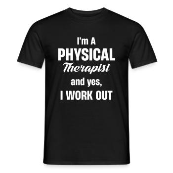I'm a physical therapist and yes, I train - Men's T-Shirt - black - Front - AI Model Male 178 light (178cm)