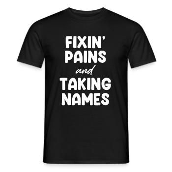 Fixin' Pains Taking Names Funny Physical Therapist - Men's T-Shirt - black - Front - AI Model Male 178 light (178cm)