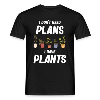 Ich Brauche Keine Pläne Ich Habe Pflanzen - Männer T-Shirt - Schwarz - Vorne - AI Model Male 178 light (178cm)
