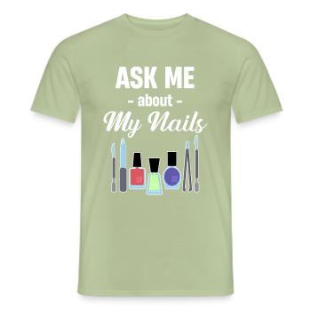 Fragen Sie Mich Nach Meinen Nägeln Maniküre - Männer T-Shirt - Sage - Vorne - AI Model Male 178 light (178cm)