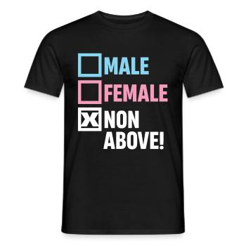 Männlich Weiblich Nicht Oben! Lustige Transgender - Männer T-Shirt - Schwarz - Vorne - AI Model Male 178 light (178cm)