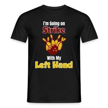 Ich Werde Mit Meinen Linken Bowlern Beidhändig - Männer T-Shirt - Schwarz - Vorne - AI Model Male 178 light (178cm)