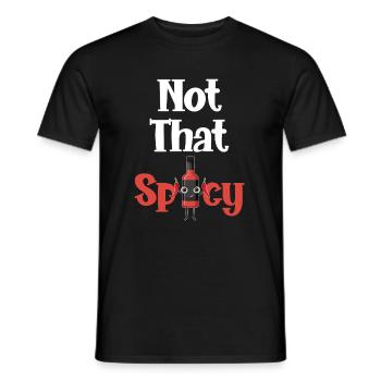Nicht, Dass Liebhaber Von Scharfem Essen - Männer T-Shirt - Schwarz - Vorne - AI Model Male 178 light (178cm)