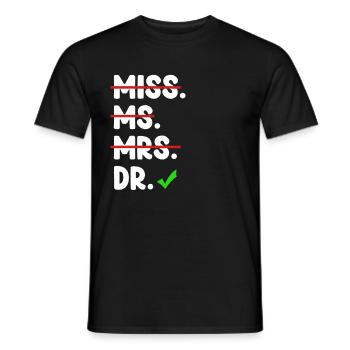 Fräulein Frau Dr. Stolz Ph.d. Doktorat Bachelor - Männer T-Shirt - Schwarz - Vorne - AI Model Male 178 light (178cm)