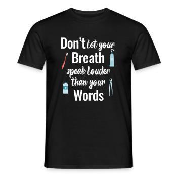 Don't let your breath speak louder, thank you - Men's T-Shirt - black - Front - AI Model Male 178 light (178cm)