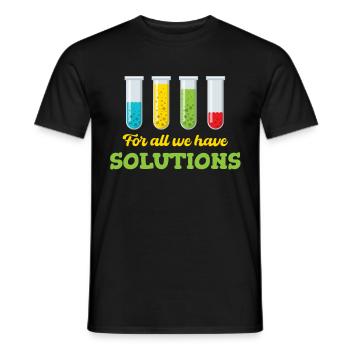 We have solutions for all of them Funny chemists - Men's T-Shirt - black - Front - AI Model Male 178 light (178cm)