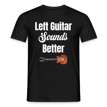 Left Guitar Sounds Better Guitarist Bassist - Men's T-Shirt - black - Front - AI Model Male 178 light (178cm)