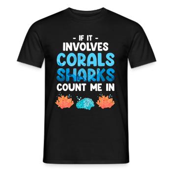 When it comes to corals and sharks, count me among them - Men's T-Shirt - black - Front - AI Model Male 178 light (178cm)