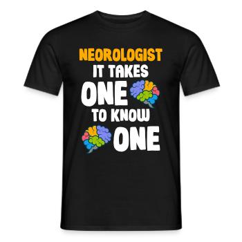Neurologe Es Braucht Einen, Um Einen Lustigen - Männer T-Shirt - Schwarz - Vorne - AI Model Male 178 light (178cm)
