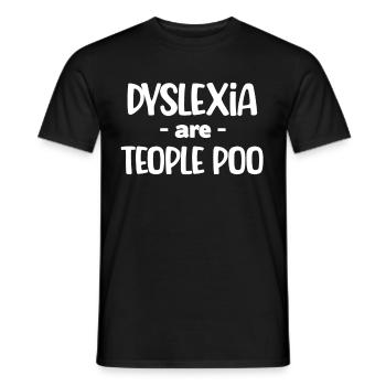 Dyslexics are teople poo awareness - Men's T-Shirt - black - Front - AI Model Male 178 light (178cm)