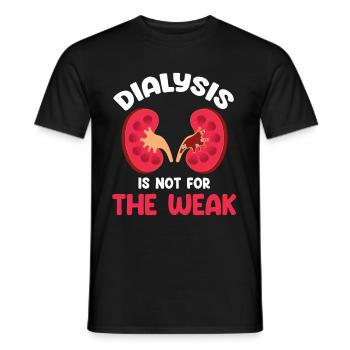 Dialysis is not for the faint of heart - Men's T-Shirt - black - Front - AI Model Male 178 light (178cm)