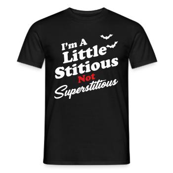 I'm a little stubborn, not superstitious? - Men's T-Shirt - black - Front - AI Model Male 178 light (178cm)