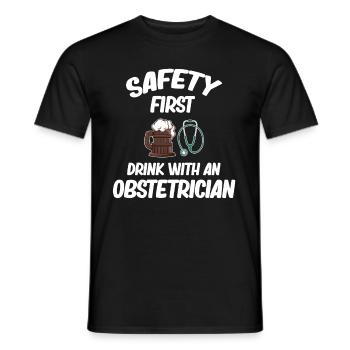 Safety First Drink Mit Einem Gynäkologen Und - Männer T-Shirt - Schwarz - Vorne - AI Model Male 178 light (178cm)