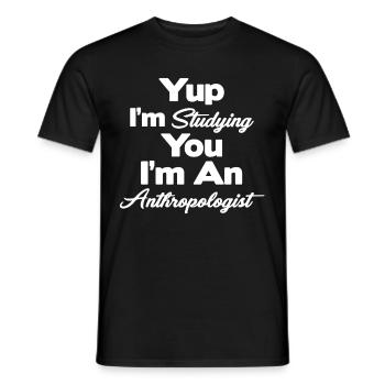 Ja, Ich Studiere Dich, Ich Bin Ein Anthropologe - Männer T-Shirt - Schwarz - Vorne - AI Model Male 178 light (178cm)