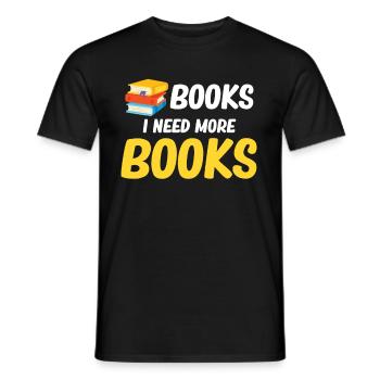 Bücher! Ich Brauche Mehr Bücher! Lustige - Männer T-Shirt - Schwarz - Vorne - AI Model Male 178 light (178cm)