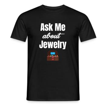 Fragen Sie Mich Nach Schmuck Lustiger Juwelier - Männer T-Shirt - Schwarz - Vorne - AI Model Male 178 light (178cm)