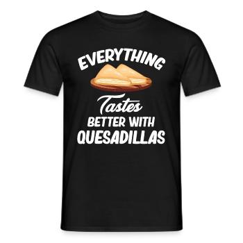Everything tastes better with quesadillas, burritos, - Men's T-Shirt - black - Front - AI Model Male 178 light (178cm)