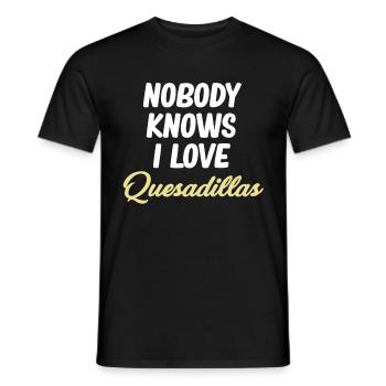 Nobody knows I love quesadillas - Men's T-Shirt - black - Front - AI Model Male 178 light (178cm)