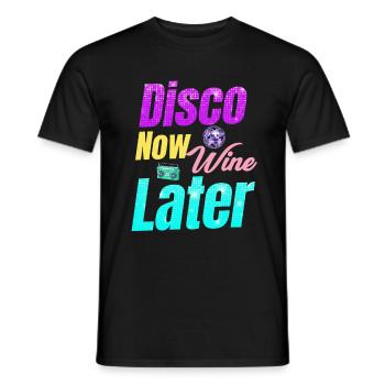 Disco Now Wine Later Classic Groovy Vintage - Männer T-Shirt - Schwarz - Vorne - AI Model Male 178 light (178cm)