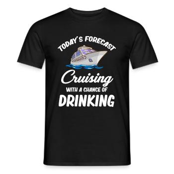 Today's cruise forecast with the chance to - Men's T-Shirt - black - Front - AI Model Male 178 light (178cm)