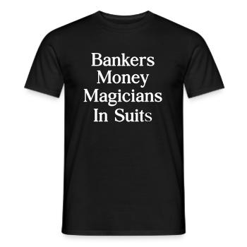 Banker Geldmagier In Anzügen Hypothekenmakler - Männer T-Shirt - Schwarz - Vorne - AI Model Male 178 light (178cm)