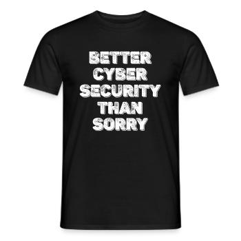 Bessere Cybersicherheit Als Sorry Malware - Männer T-Shirt - Schwarz - Vorne - AI Model Male 178 light (178cm)