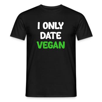 I only date vegans, vegans - Men's T-Shirt - black - Front - AI Model Male 178 light (178cm)