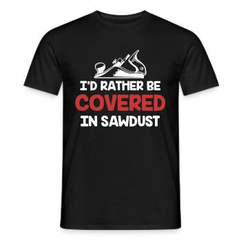 Ich Würde Lieber Mit Sägemehl Bedeckt Sein - Männer T-Shirt - Schwarz - Vorne - AI Model Male 178 light (178cm)