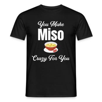 They make miso crazy about Chinese - Men's T-Shirt - black - Front - AI Model Male 178 light (178cm)