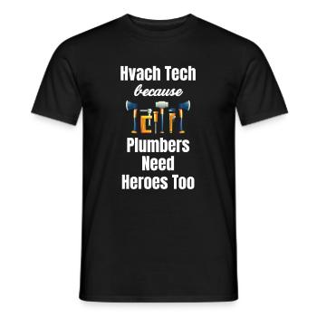 HVAC Technician Because Plumbers Are Heroes Too - Men's T-Shirt - black - Front - AI Model Male 178 light (178cm)