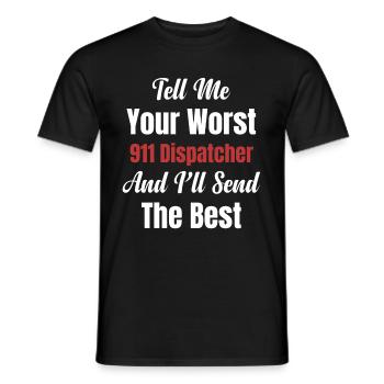 Tell me your worst dispatchers and - Men's T-Shirt - black - Front - AI Model Male 178 light (178cm)