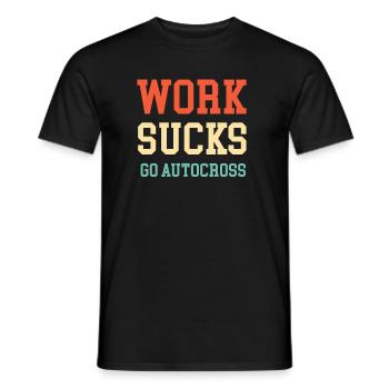 A Work Sucks Go Autocross Funny Engines Mechanic - Men's T-Shirt - black - Front - AI Model Male 178 light (178cm)