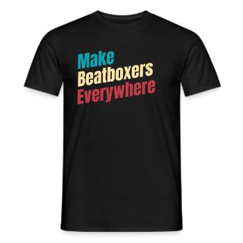 Machen Sie Überall Beatboxer, Schlagzeuger, - Männer T-Shirt - Schwarz - Vorne - AI Model Male 178 light (178cm)