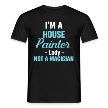 I'm a house painter, not a sorceress, and - Men's T-Shirt - black - Front - AI Model Male 178 light (178cm)