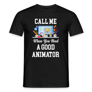 Rufen Sie Mich An, Wenn Sie Einen Guten Animator - Männer T-Shirt - Schwarz - Vorne - AI Model Male 178 light (178cm)