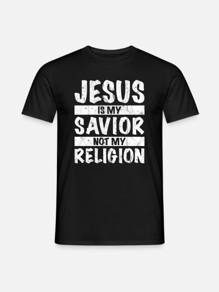 Jesus Is My Savior Not My Religion - Männer T-Shirt - Schwarz