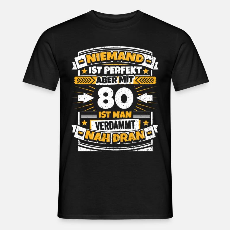 Lustiger Spruch 80. Geburtstag - Männer T-Shirt - Schwarz