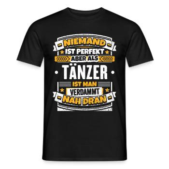 Lustiger Tänzer Spruch - Männer T-Shirt - Schwarz - Vorne - AI Model Male 178 light (178cm)