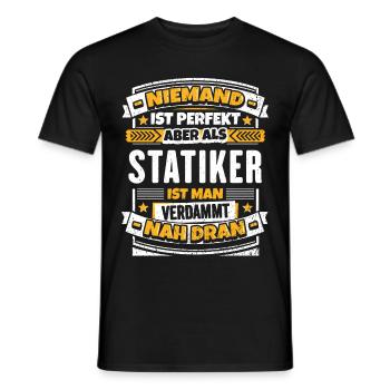 Lustiger Statiker Spruch - Männer T-Shirt - Schwarz - Vorne - AI Model Male 178 light (178cm)