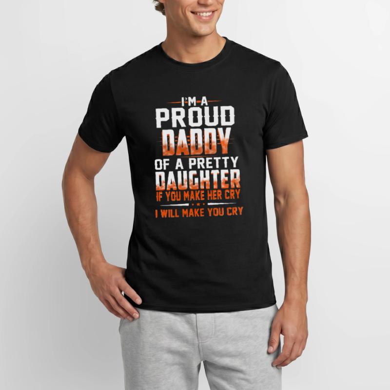 Ich bin ein stolzer Papa oder eine hübsche Tochter Männer T-Shirt