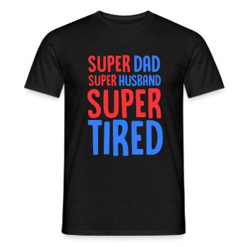 Super Dad Super Husband Super Fatigué - Burnt Out - T-shirt homme - noir - Devant - AI Model Male 178 light (178cm)