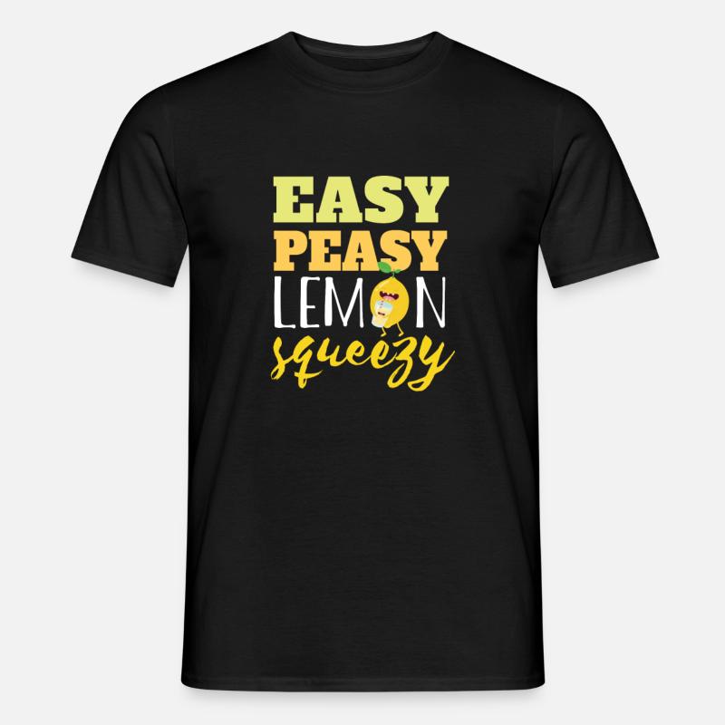 Easy Peasy Lemon Squeezy - Männer T-Shirt - Schwarz